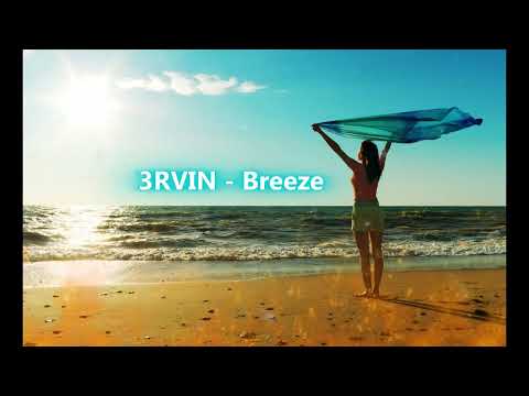 3RVIN - Breeze #progressivetrance #viral