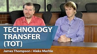 James Thompson, Aleks Merhle: Technology Transfer (TOT): Changing the 