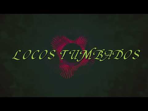 LOCOS TUMBADOS FT EL TRAV13SO