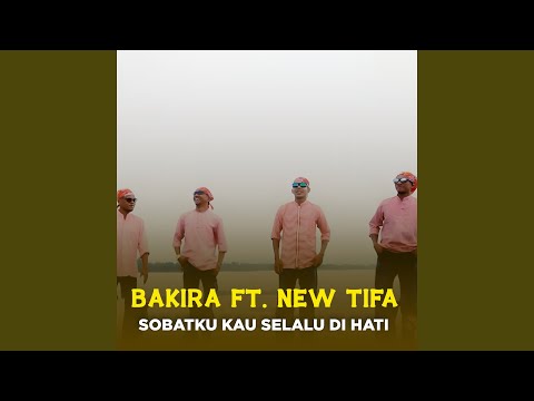 SOBATKU KAU SELALU DI HATI (feat. New Tifa)