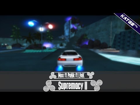 [DM] Mox ft PuNk ft L!nK - Supremacy II