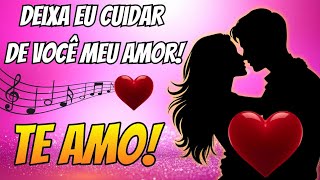 Vídeo Romântico ❤️ Deixa eu cuidar de você meu Amor 😍🥰❤️❤️❤️❤️
