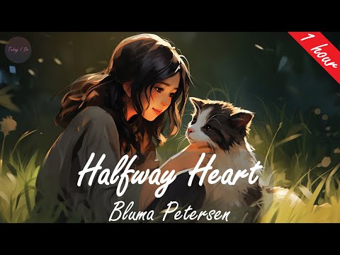 Bluma Petersen - Halfway Heart [1 hour loop]
