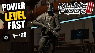 Killing Floor 3 - How to Level Up Fast