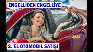 Engelliden Engelliye 2. EL OTOMOBİL SATIŞI