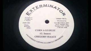 Gregory Isaacs - Corn A Go Bust & Version