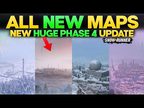 New Phase 4 Huge Update 13 All New Upcoming Maps in SnowRunner Overview