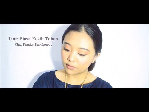 (MV) Angel Pangkerego - Luar Biasa Kasih Tuhan