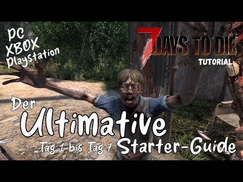 7 Days To Die Guide | Tips & Tricks from Days 1-7, so you can beat it WITHOUT PROBLEMS | PC | XBo...
