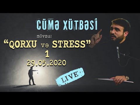 Hacı Ramil - Cümə Xütbəsi (29.05.2020) Mövzu : "Qorxu və stress-1"