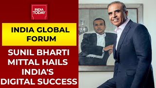 India's Digital Success Story Unbelievable, Says Sunil Bharti Mittal At India Global Forum