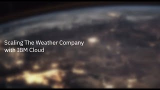 The Weather Company migrates to a secure, scalable global architecture in the IBM Cloud
