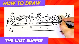 How to Draw the Last Supper - Step by Step