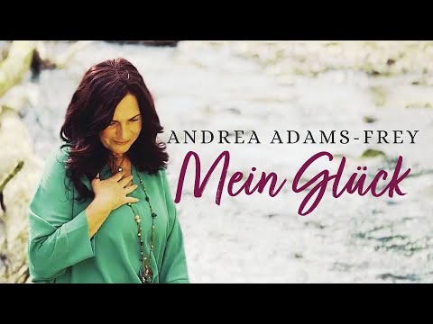 Andrea Adams-Frey – Mein Glück (Offizielles Musikvideo)