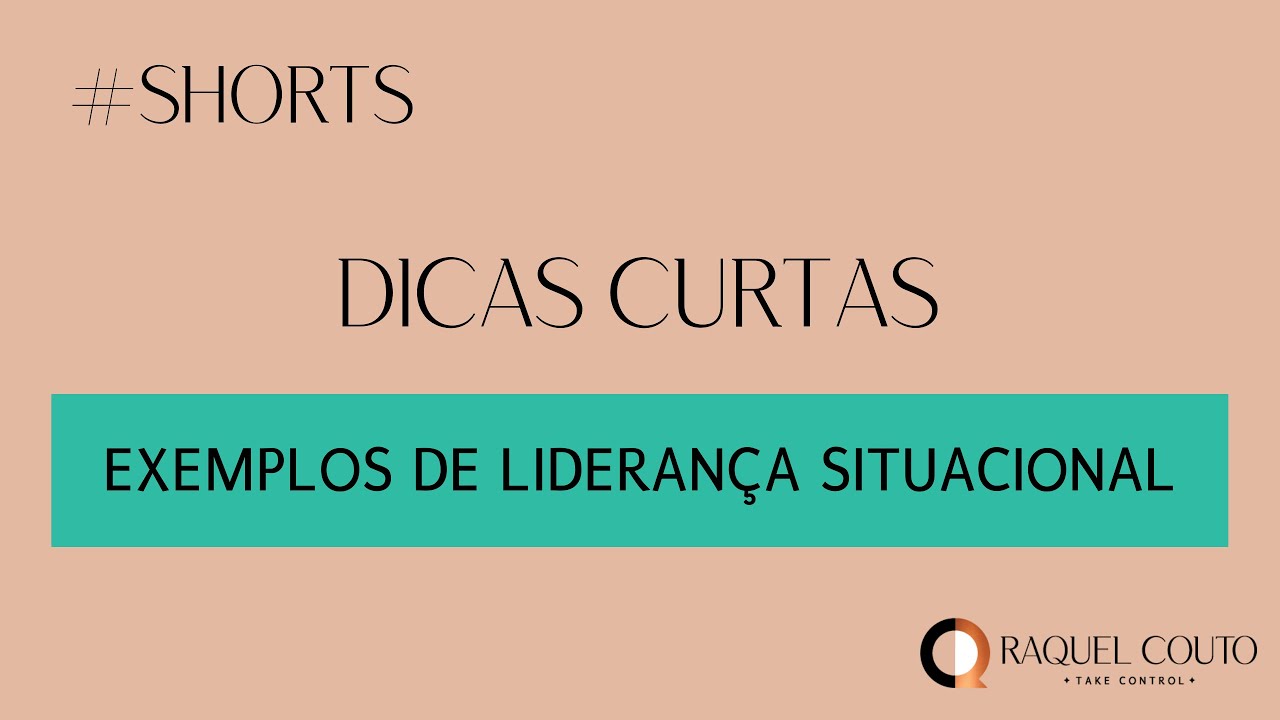 Exemplos de Liderança Situacional