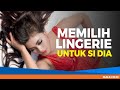 Tips Mudah Memilih Lingerie Untuk Pasangan Male Indonesia Model Seksi Indo