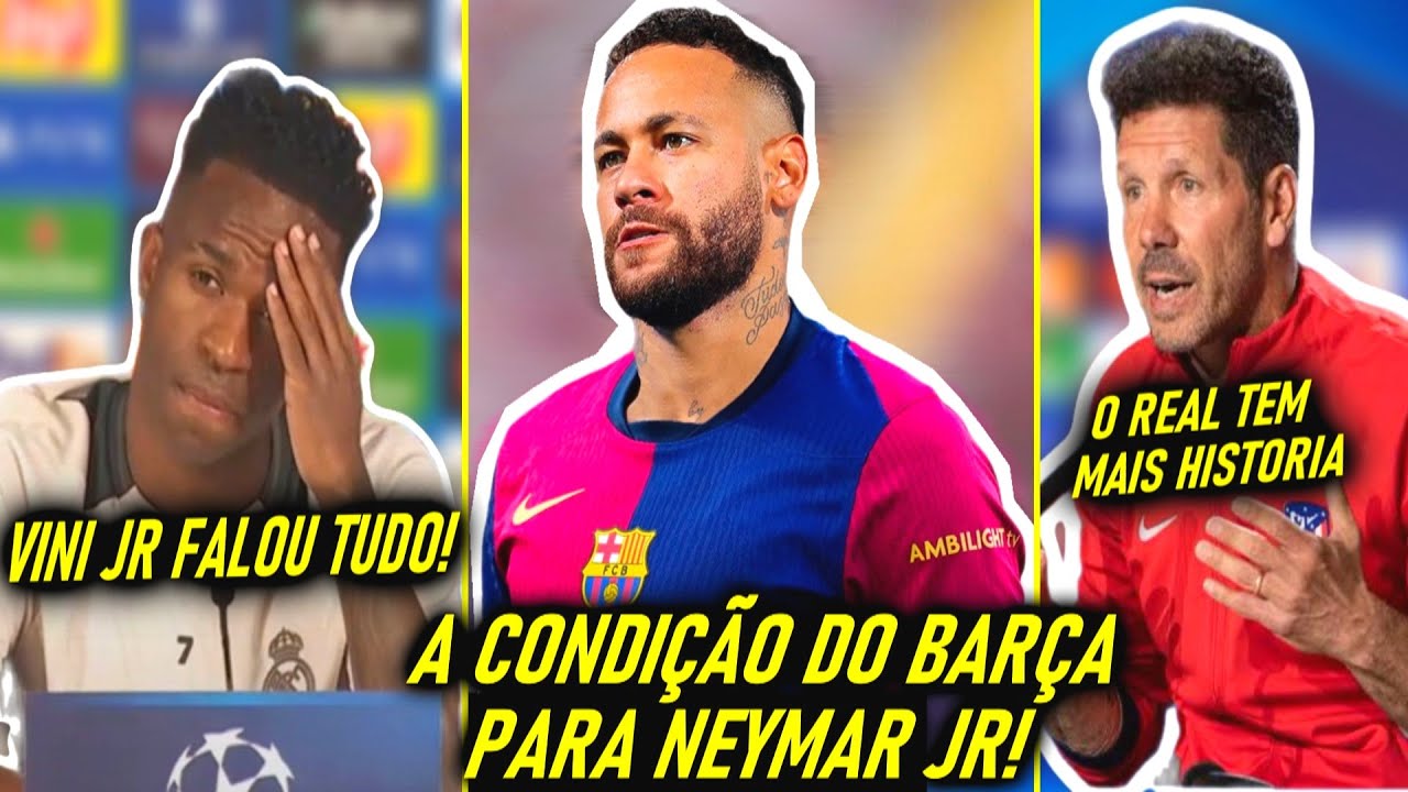 GRANDE NOTICIA pra NEYMAR! - VINI JR SINCERÃO! - SIMEONE RESPEITOU DEMAIS! - MERCADO da BOLA!