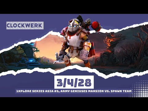 ⏰ Clockwerk's Offlane Mastery - Army Geniuses Mansion vs. SPAWN Team | 1XPLORE Series Asia #3 🏆
