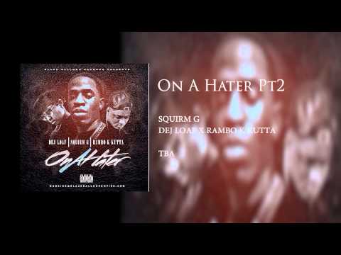 Squirm G x Dej Loaf x Rambo K Kutta - On A Hater Pt2 (Audio) on upcoming mixtape DRUGS & JEWELRY