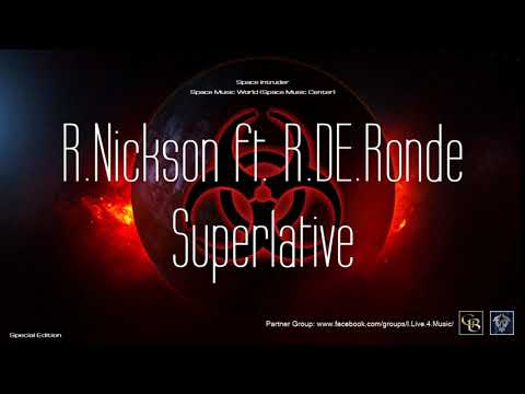 ✯ Robert Nickson ft. Ruben de Ronde - Superlative (Master vers. by: Space Intruder) edit.2k20