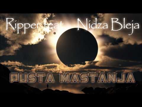 Ripper - Pusta Mastanja (feat. Nidza Bleja) 2011