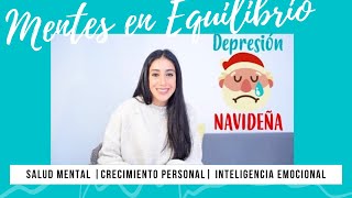 Depresión Navideña: ¿Qué es, cómo prevenirla y superarla?