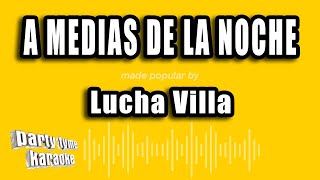 Lucha Villa - A Medias De La Noche (Versión Karaoke)