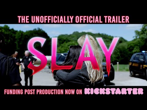 SLAY - The Unofficially Official TRAILER!