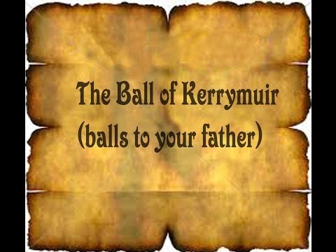The Ball of Kerrymuir ( 4 and 20 virgins)