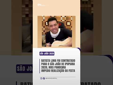 Ascir Leite contratou Batista Lima para o São João de 2020, mas Covid-19 cancelou festa em Ipupiara