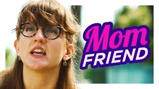 The Mom of the Friend Group