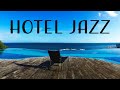 Relax Music Hotel JAZZ Relaxing Instrumental Jazz For Relax Breakfast Dinner