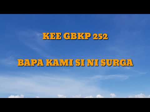 KEE GBKP 252 BAPA KAMI SI NI SURGA||BELOBAT &KEYBOARD
