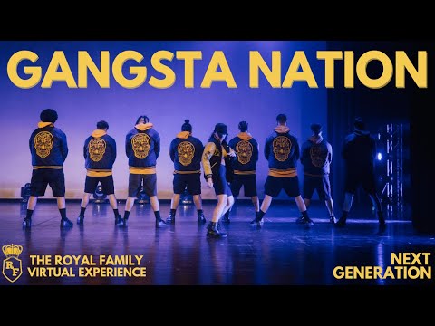 GANGSTA NATION | NEXT GENERATION - The Royal Family Virtual Experience