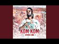 KOM KOM