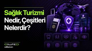 Sağlık Turizmi Nedir, Çeşitleri Nelerdir? | Collified Sağlık Reklam Ajansı