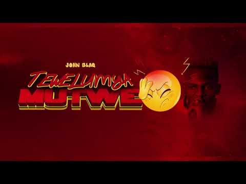 John Blaq - Tewelumya Mutwe  (Official Audio)