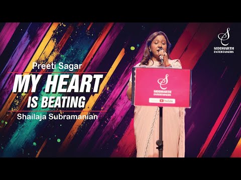 MY HEART IS BEATING | PREETI SAGAR | SHAILAJA SUBRAMANIAN | SIDDHARTH ENTERTAINERS