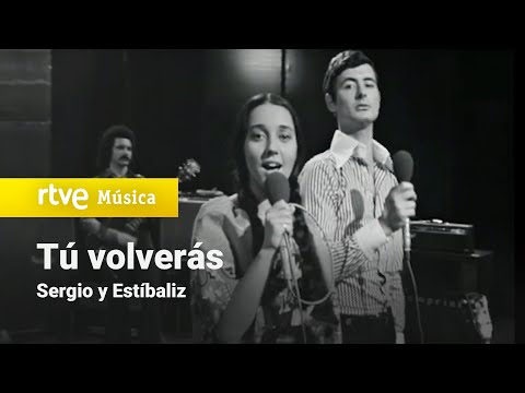 Sergio y Estíbaliz - "Tú volverás" (Ahora, 1975) HD