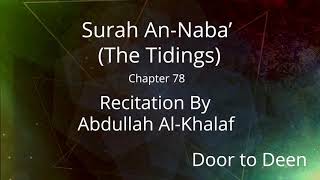 Download lagu Surah An-Naba' (The Tidings) Abdullah Al-Khalaf  Quran Recitation mp3