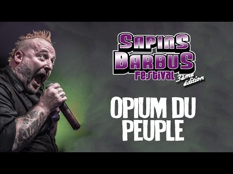Opium du Peuple - Live Sapins Barbus