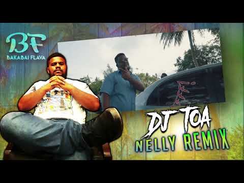 DJ TOA X JARO LOCAL - NELLY (REMIX 2019)