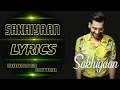 Sakhiyaan (Lyrics) - Maninder Buttar | New Romantic Song 2018