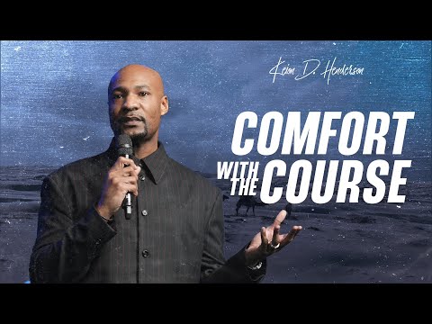 Comfort with the Course: Pastor Keion Henderson