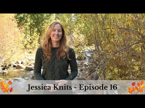 Jessica Knits Episode 16 - Two lovely new finished sweaters for me!