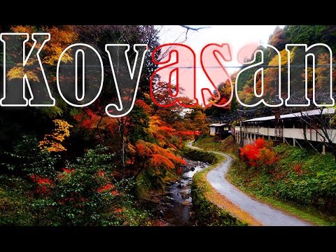 Let's Explore Japan: Koyasan in Autumn // 高野山の秋  (2015) !