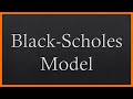 The Black Scholes Model EXPLAINED