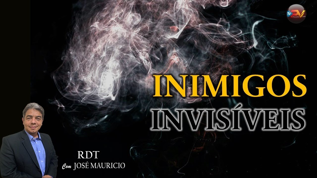 INIMIGOS INVISÍVEIS - Como discernir? RDT 25/07