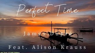 James Dupré Perfect Time Feat.  Alison Krauss - Visualizer