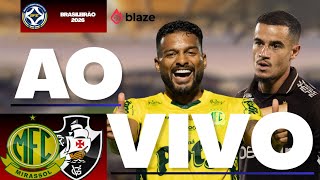 MIRASSOL 2 X 1 VASCO AO VIVO | BRASILEIRÃO 2026 | COM IMAGENS DO MAIÃO | VASCO AO VIVO 4K
